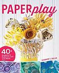 Paperplay 40 Projects to Fold Cut Curl & More