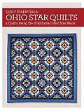 Quilt Essentials Ohio Star Quilts 5 Quilts Using the Traditional Ohio Star Block