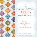 Farmers Wife 1930s Sampler Quilt Inspiring Letters from Farm Women of the Great Depression & 99 Quilt Blocks That Honor Them