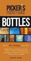 Picker's Pocket Guide to Bottles: How to Pick Antiques Like a Pro