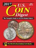 2017 U.S. Coin Digest: The Complete Guide to Current Market Values