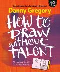 How to Draw without Talent A Fun Way to Begin