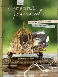 The Elemental Journal: Composing Artful Expressions from Items Cast Aside