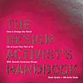 Design Activists Handbook How to Change the World or at Least Your Part of It with Socially Conscious Design