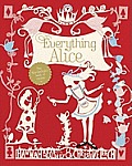 Everything Alice The Wonderland Book of Makes & Bakes