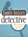 Family History Detective an All Ages Introduction to Genealogy