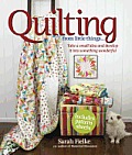 Quilting from Little Things Take a Small Idea & Develop It Into Something Wonderful