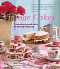 Vintage Cakes More Than 90 Heirloom Recipes for Tremendously Good Cakes