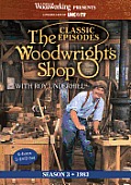 The Woodwright's Shop (Season 3): Roy Underhill's Classic Episodes on Handtools & Woodworking