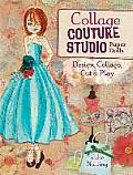 Collage Couture Studio Paper Dolls Design Collage Cut & Play