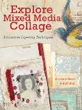 Explore Mixed Media Collage Innovative Layering Techniques