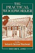 Practical Woodworker Volume 2 The Art & Practice of Woodworking