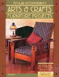 Popular Woodworkings Arts & Crafts Furniture 42 Designs for Every Room in Your Home