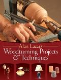 Alan Lacers Woodturning Projects & Techniques