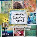 Ordinary Sparkling Moments The Art of Finding Yourself