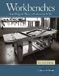 Workbenches Revised Edition From Design & Theory to Construction & Use