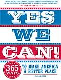 Yes We Can 365 Ways to Make America a Better Place