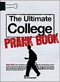 Ultimate College Prank Book