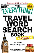 Everything Travel Word Search Book Volume 1 150 Puzzles for on the Go Fun