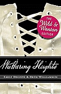 Wuthering Heights The Wild & Wanton Edition