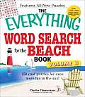 Everything Word Search for the Beach Book 150 Cool Puzzles for Even More Fun in the Sun