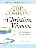 Cup of Comfort for Christian Women Stories That Celebrate Your Faith & Trust in God