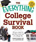 Everything College Survival Book All You Need to Get the Most Out of College Life