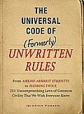 Incontrovertible Code of Formerly Unwritten Rules From Airline Armrest Etiquette to Flushing Twice 101 Universal Laws of Common Civility That