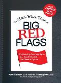 The Little Black Book of Big Red Flags: Relationship Warning Signs You Totally Spotted... But Chose to Ignore