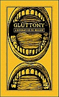 Gluttony A Dictionary for the Indulgent
