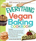 Everything Vegan Baking Cookbook Includes Chocolate Peppermint Bundt Cake Peanut Butter & Jelly Cupcakes Southwest Green Chile Corn Muffins Ro