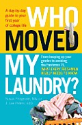 Who Moved My Laundry A Day By Day Guide to Your First Year of College Life