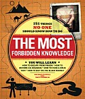 Most Forbidden Knowledge 201 Things No One Should Know How to Do