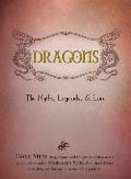 Dragons The Myths Legends & Lore