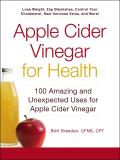 Apple Cider Vinegar For Health 100 Amazing & Unexpected Uses for Apple Cider Vinegar