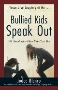 Bullied Kids Speak Out We Survived How You Can Too
