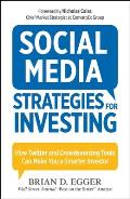Social Media Strategies For Investing How Twitter & Crowdsourcing Tools Can Make You a Smarter Investor