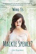 Who Is Mackie Spence