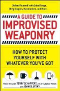 A Guide to Improvised Weaponry: How to Protect Yourself with Whatever You've Got