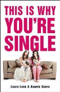 This Is Why Youre Single