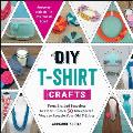 DIY T Shirt Crafts From Braided Bracelets to Floor Pillows 50 Unexpected Ways to Recycle Your Old T Shirts