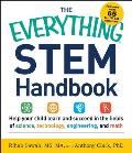 Everything Stem Handbook Help Your Child Learn & Succeed in the Fields of Science Technology Engineering & Math
