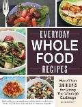 Everyday Whole Food Recipes