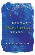 Beneath Wandering Stars