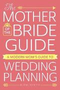 Modern Mother of the Brides Guide to Planning a Wedding A Modern Moms Guide to Wedding Planning