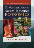 Environmental and Natural Resource Economics: An Encyclopedia