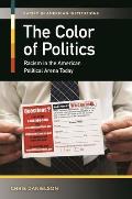The Color of Politics: Racism in the American Political Arena Today