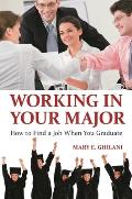 Working in Your Major: How to Find a Job When You Graduate