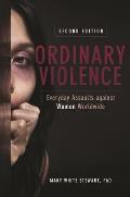 Ordinary Violence: Everyday Assaults Against Women Worldwide