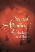 Sexual Attraction: The Psychology of Allure